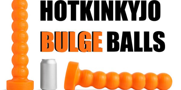 Hotkinkyjo Bulge Balls Dildo!